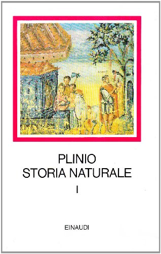 9788806550462: Storia naturale. Con testo a fronte. Cosmologia e Geografia. Libri 1-6 (Vol. 1) (I millenni)