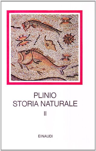 9788806566067: Storia naturale. Con testo a fronte. Antropologia e zoologia. Libri 7-11 (Vol. 2) (I millenni)