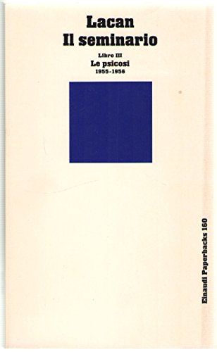 9788806575540: Il seminario. Libro III. Le psicosi (1955-1956)