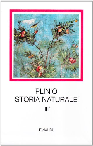 9788806577292: Storia naturale. Con testo a fronte. Botanica. Libri 12-19 (Vol. 3/1)