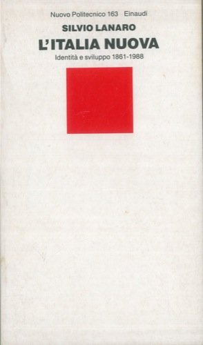 Stock image for L'Italia nuova. Identit e sviluppo (1861-1988) (Nuovo Politecnico) for sale by medimops