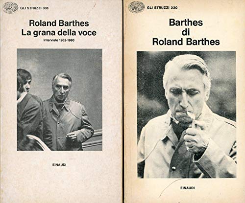 La grana della voce. Interviste 1962-1980 (9788806593254) by Roland Barthes