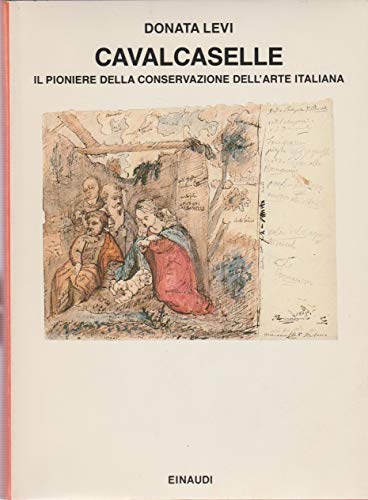 9788806599218: Cavalcaselle: Il pioniere della conservazione dell'arte italiana (Saggi) (Italian Edition)