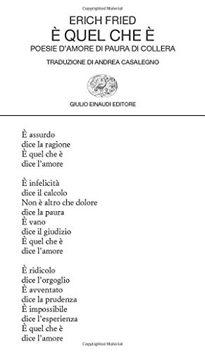 Ãˆ quel che Ã¨. Poesie d'amore di paura di collera (9788806599935) by Fried, Erich