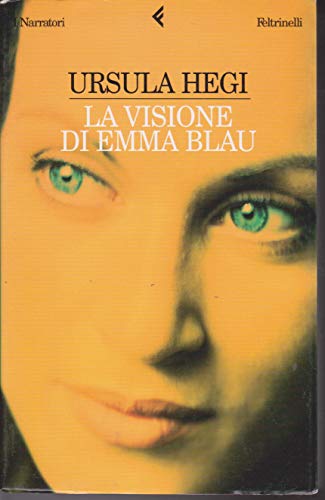 La visione di Emma Blau (9788807015823) by Ursula Hegi