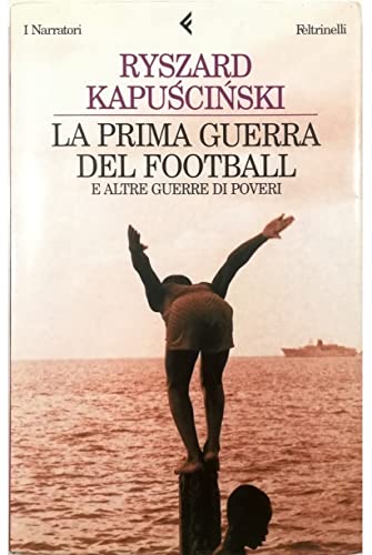 9788807016202: La prima guerra del football e altre guerre di poveri