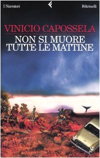 Beispielbild fr Non SI Muore Tutte Le Mattine zum Verkauf von medimops