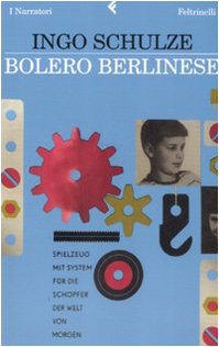 Bolero berlinese (9788807017711) by SCHULZE Ingo -