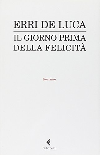 Imagen de archivo de Il Giorno Prima Della Felicita a la venta por WorldofBooks