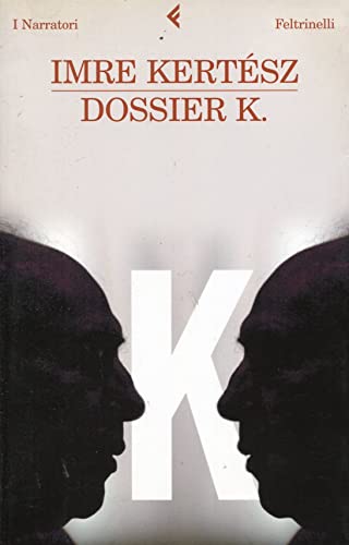 Dossier K. (9788807017971) by KertÃ©sz, Imre.