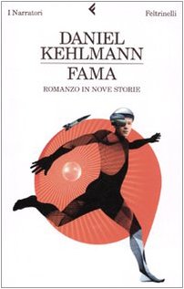Fama. Romanzo in nove storie (9788807018077) by Kehlmann, Daniel