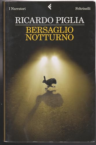 Bersaglio notturno (9788807018442) by Piglia, Ricardo