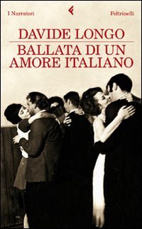 9788807018657: Ballata di un amore italiano (I narratori)