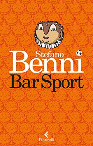 9788807032011: STEFANO BENNI - BAR SPORT - ST