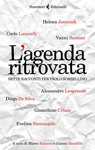 Beispielbild fr L'agenda ritrovata. Sette racconti per Paolo Borsellino zum Verkauf von libreriauniversitaria.it