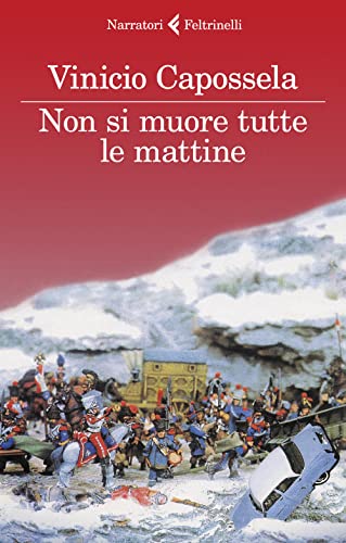 Imagen de archivo de NON SI MUORE TUTTE LE MATTINE a la venta por libreriauniversitaria.it