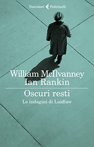 Beispielbild fr Oscuri resti. Le indagini di Laidlaw (I narratori) zum Verkauf von libreriauniversitaria.it