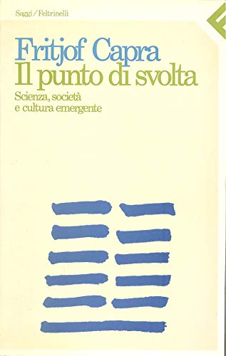 Il Punto di svolta : scienze, società e cultura emergente