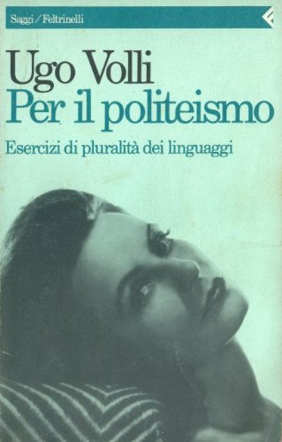 9788807081095: Per Il Politeismo. Esercizi Di Pluralit Dei Linguaggi