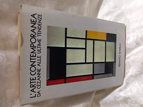 L'arte contemporanea: Da CeÌzanne alle ultime tendenze (Campi del sapere. I Segni e la critica) (Italian Edition) (9788807100406) by Barilli, Renato