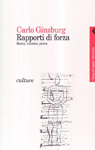 9788807102998: Rapporti di forza: Storia, retorica, prova (Campi del sapere) (Italian Edition)
