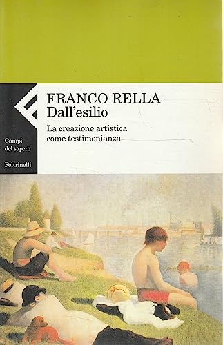 Stock image for Dall'esilio. La creazione artistica come testimonianza for sale by libreriauniversitaria.it