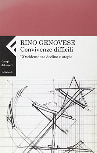 Beispielbild fr Convivenze difficili. L'Occidente tra declino e utopia [Paperback] zum Verkauf von Brook Bookstore