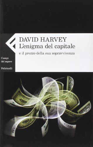 Stock image for L'enigma del capitale e il prezzo della sua sopravvivenza for sale by libreriauniversitaria.it