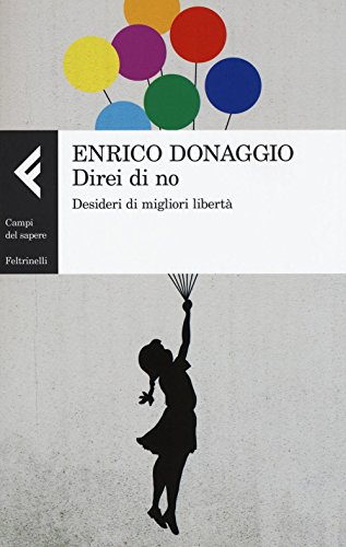 Imagen de archivo de ENRICO DONAGGIO - DIRE DI NO - a la venta por libreriauniversitaria.it