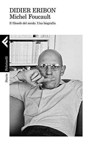 Beispielbild fr Michel Foucault. Il Filosofo Del Secolo. Una Biografia zum Verkauf von medimops