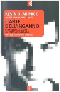 L'Arte dell'Inganno (The Art Of Deception, Italian Language Ed) (9788807170867) by Kevin D. Mitnick; William L. Simon