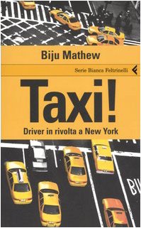 Stock image for Taxi!: Driver in Rivolta A New York (Serie Bianca Feltrinelli) for sale by gearbooks