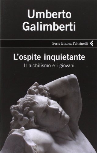 Stock image for L' ospite inquietante. Il nichilismo e i giovani for sale by Apeiron Book Service