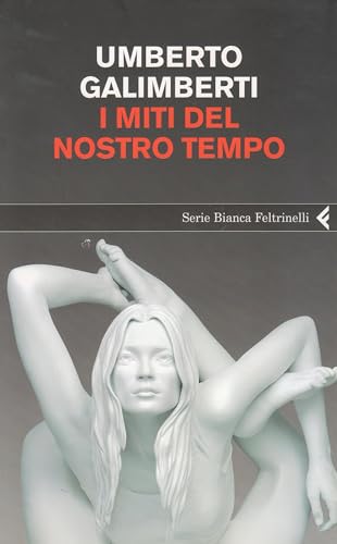 9788807171628: I miti del nostro tempo (Serie bianca)