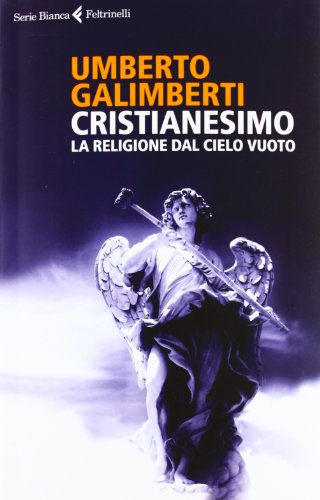 Stock image for Cristianesimo. La religione dal cielo vuoto for sale by medimops