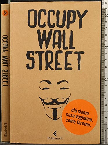 Beispielbild für Occupy Wall Street. Chi siamo. Cosa vogliamo. Come faremo zum Verkauf von Better World Books