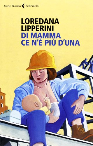 9788807172519: Di mamma ce n' pi d'una (Serie bianca)