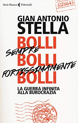 Beispielbild fr Bolli, sempre bolli, fortissimamente bolli. La guerra infinita alla burocrazia zum Verkauf von medimops