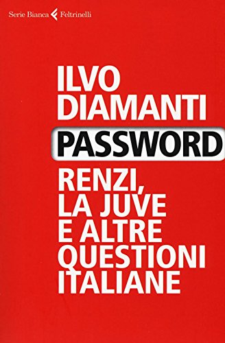 Stock image for Password. Renzi, la Juve e altre questioni italiane for sale by medimops