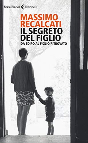 Beispielbild fr Il segreto del figlio. Da Edipo al figlio ritrovato zum Verkauf von medimops