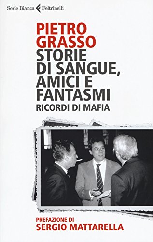 Beispielbild fr Storie di sangue, amici e fantasmi. Ricordi di mafia zum Verkauf von medimops