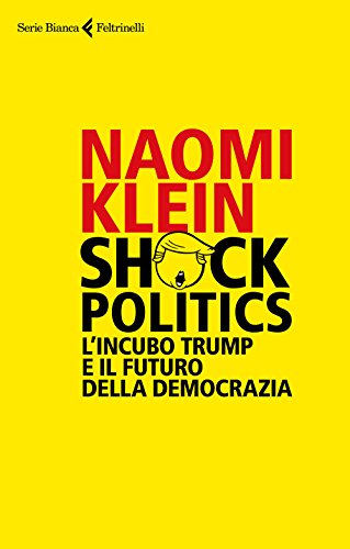 Beispielbild fr Shock politics. L'incubo Trump e il futuro della democrazia zum Verkauf von medimops