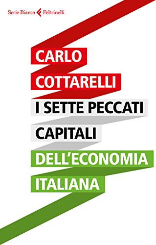 Beispielbild fr I sette peccati capitali dell'economia italiana zum Verkauf von WorldofBooks