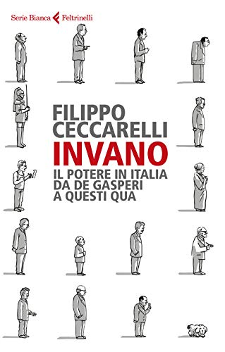 Stock image for Invano. Il potere in Italia da De Gasperi a questi qua (Italian Edition) for sale by libreriauniversitaria.it
