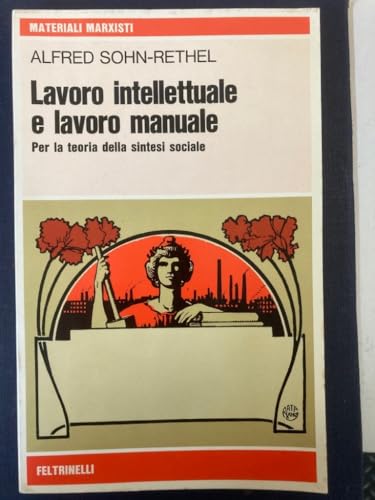 Stock image for Lavoro intellettuale e lavoro manuale. Per la teoria della sintesi sociale for sale by LIVREAUTRESORSAS