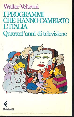 Beispielbild fr I programmi che hanno cambiato l'Italia: Quarant'anni di televisione (Italian Edition) zum Verkauf von Goldstone Books