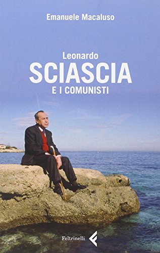 9788807421273: Leonardo Sciascia e i comunisti