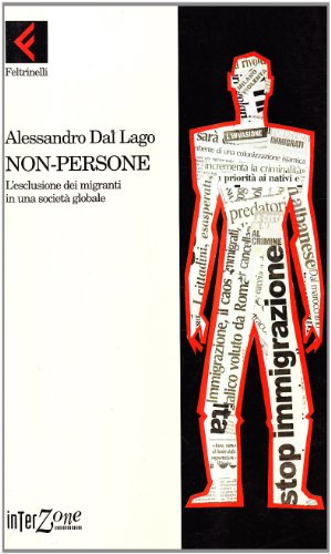 9788807460203: Non persone: L'esclusione dei migranti in una società globale (Interzone) (Italian Edition)