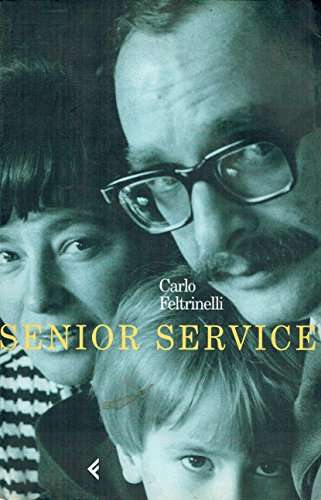 Stock image for Senior service Feltrinelli, Carlo for sale by LIVREAUTRESORSAS