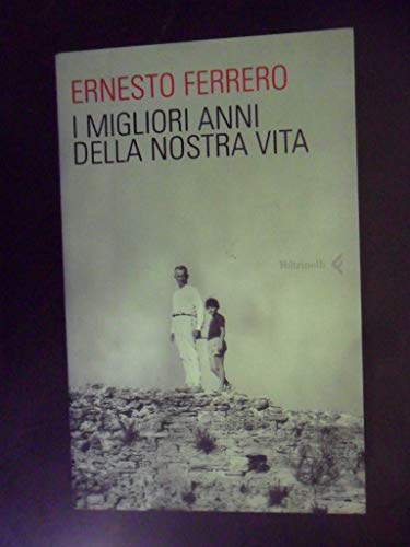 Stock image for I Migliori Anni Della Nostra Vita (Italian Edition) for sale by Bookmans